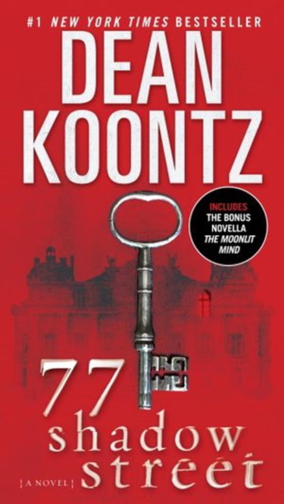 77 Shadow Street (with bonus novella The Moonlit Mind), Dean Koontz - Ebook - 9780345532367