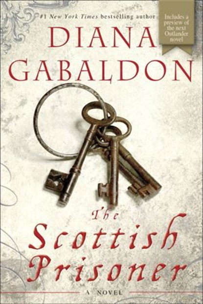 The Scottish Prisoner, Diana Gabaldon - Ebook - 9780345533494