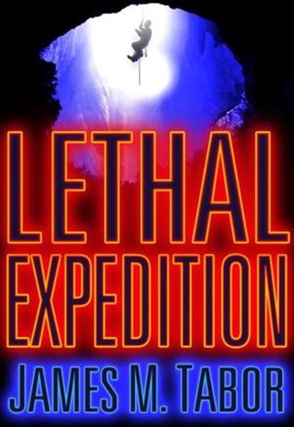 Lethal Expedition (Short Story), James M. Tabor - Ebook - 9780345534453