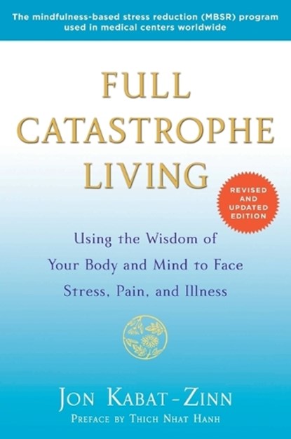 Full Catastrophe Living, Jon Kabat-Zinn - Paperback - 9780345536938