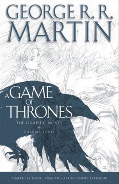 A Game of Thrones: The Graphic Novel, George R. R. Martin ; Daniel Abraham - Ebook - 9780345538604