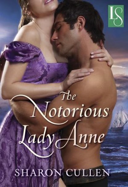 The Notorious Lady Anne, Sharon Cullen - Ebook - 9780345540058