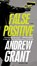 False Positive, Andrew Grant - Paperback - 9780345540768
