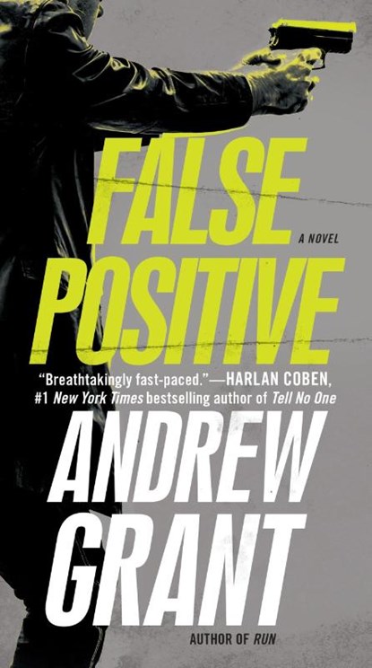 False Positive, Andrew Grant - Paperback - 9780345540768