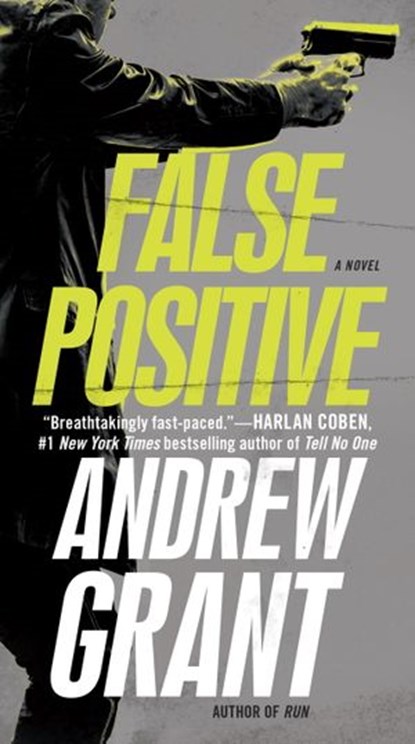 False Positive, Andrew Grant - Ebook - 9780345540775