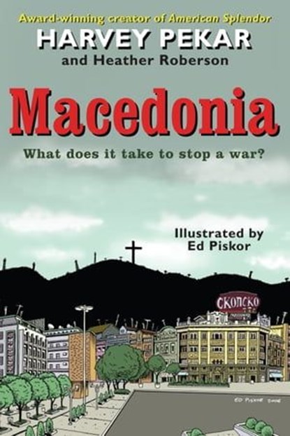 Macedonia, Harvey Pekar ; Heather Roberson - Ebook - 9780345543417