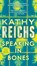 Speaking in Bones, Kathy Reichs - Paperback - 9780345544063