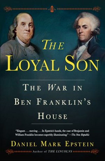 The Loyal Son, Daniel Mark Epstein - Ebook - 9780345544223