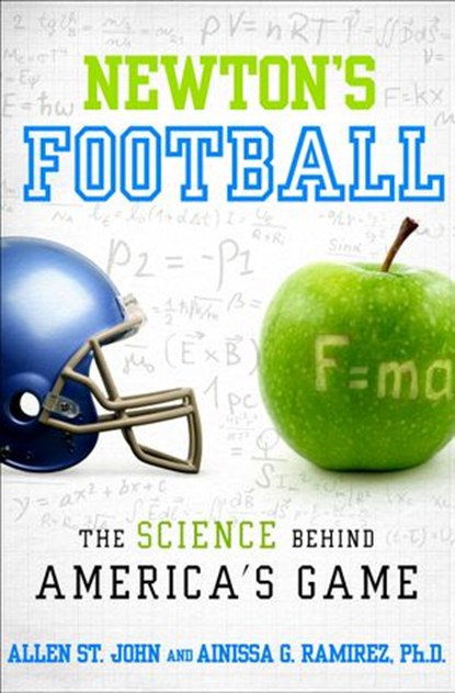 Newton's Football, Allen St. John ; Ainissa G. Ramirez PH.D. - Ebook - 9780345545152