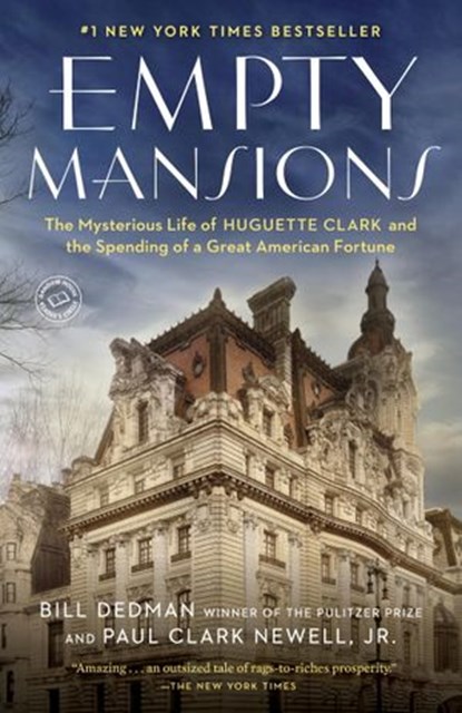 Empty Mansions, Bill Dedman ; Paul Clark Newell Jr. - Ebook - 9780345545565