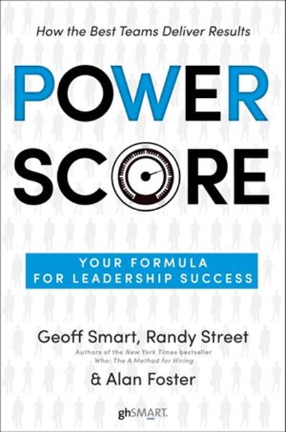 Power Score, Geoff Smart ; Randy Street ; Alan Foster - Ebook - 9780345547361