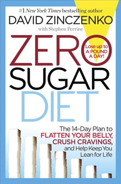 Zero Sugar Diet, David Zinczenko ; Stephen Perrine - Ebook - 9780345548009
