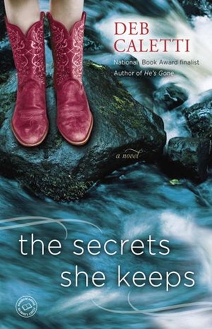 The Secrets She Keeps, Deb Caletti - Ebook - 9780345548115