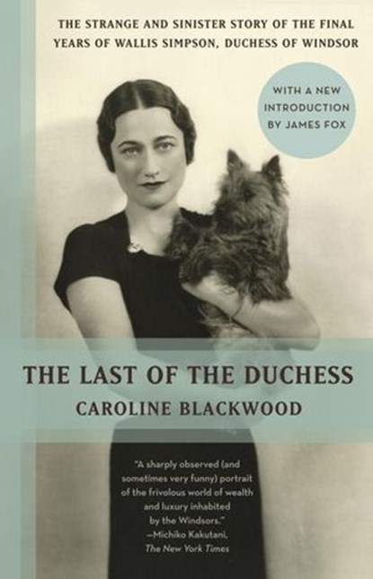 The Last of the Duchess, Caroline Blackwood - Ebook - 9780345802644