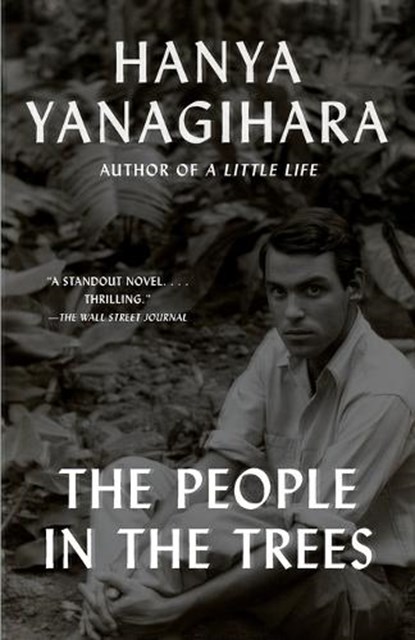 People in the Trees, Hanya Yanagihara - Paperback - 9780345803313