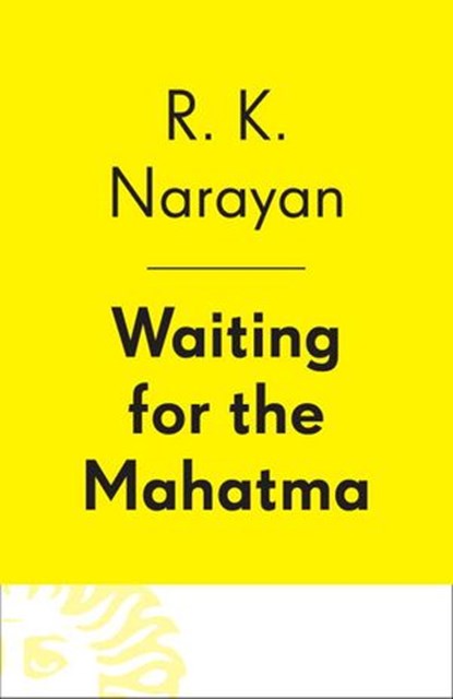 Waiting for the Mahatma, R. K. Narayan - Ebook - 9780345803856