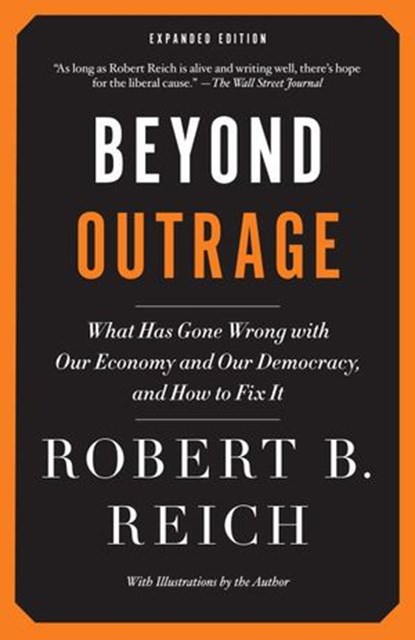Beyond Outrage: Expanded Edition, Robert B. Reich - Ebook - 9780345804495