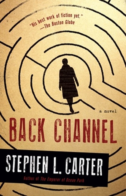 BACK CHANNEL, Stephen L. Carter - Paperback - 9780345804877