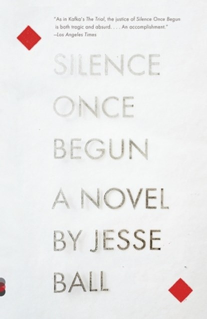 Silence Once Begun, Jesse Ball - Paperback - 9780345805522