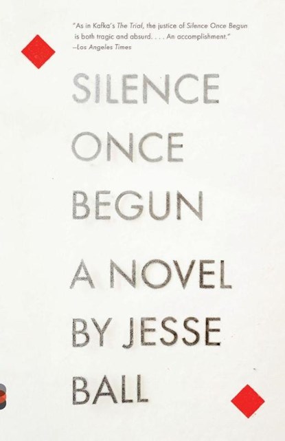 Silence Once Begun, Jesse Ball - Paperback - 9780345805522