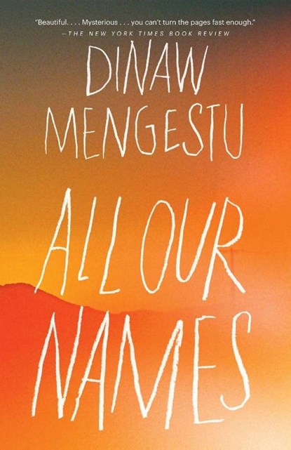 All Our Names, Dinaw Mengestu - Paperback - 9780345805669
