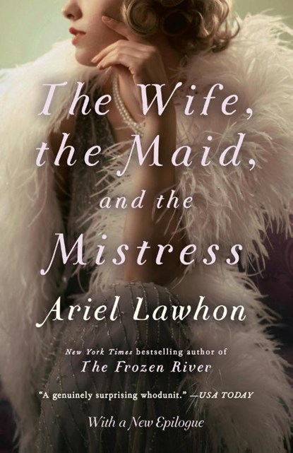 Lawhon, A: Wife, the Maid, and the Mistress, Ariel Lawhon - Paperback - 9780345805966