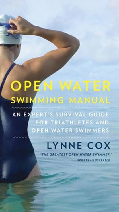 Open Water Swimming Manual, Lynne Cox - Ebook - 9780345806109