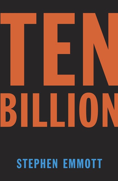Ten Billion, Stephen Emmott - Paperback - 9780345806475
