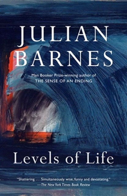 LEVELS OF LIFE, Julian Barnes - Paperback - 9780345806581