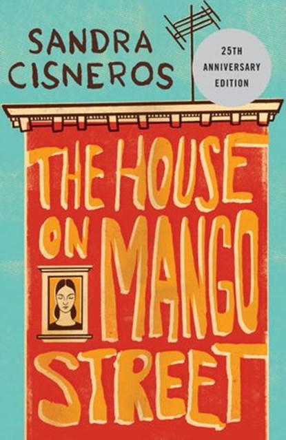 The House on Mango Street, Sandra Cisneros - Ebook - 9780345807199
