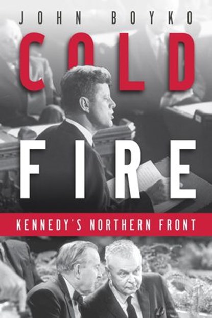 Cold Fire, John Boyko - Ebook - 9780345808950