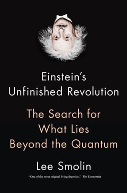 Einstein's Unfinished Revolution, Lee Smolin - Ebook - 9780345809124