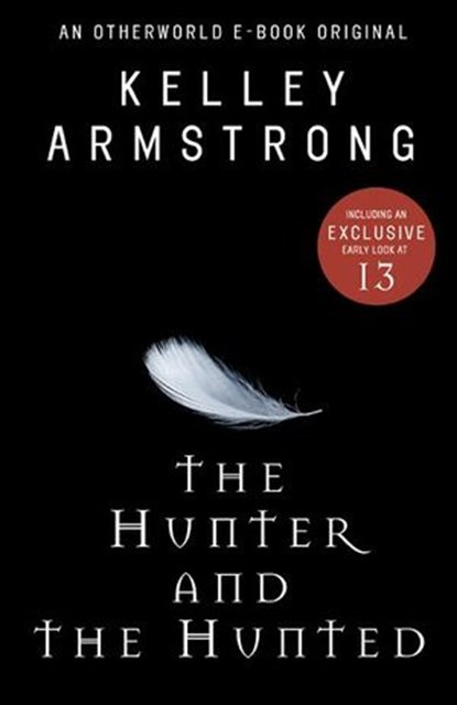The Hunter and the Hunted, Kelley Armstrong - Ebook - 9780345812445