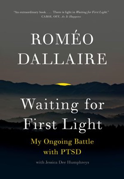 Waiting for First Light, Romeo Dallaire - Ebook - 9780345814456