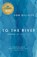 To the River, Don Gillmor - Paperback - 9780345814678