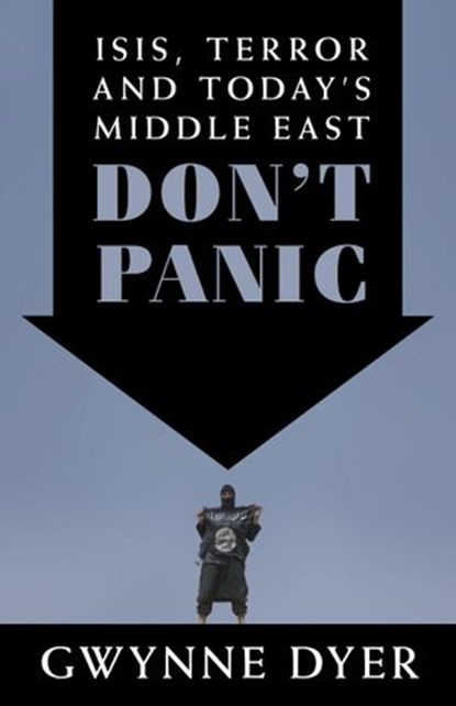 Don't Panic, Gwynne Dyer - Ebook - 9780345815873