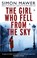 The Girl Who Fell From The Sky, Simon Mawer - Paperback - 9780349000060