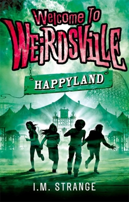 Welcome to Weirdsville: Happyland, I.M. Strange - Paperback - 9780349001258