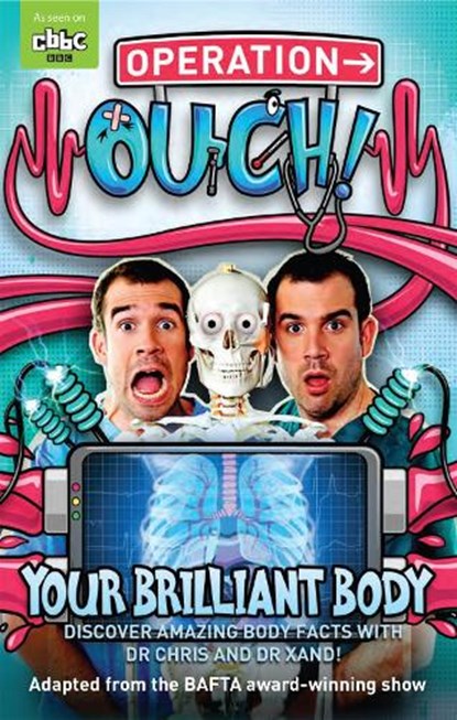 Operation Ouch: Your Brilliant Body, Dr Chris van Tulleken ; Dr Xand van Tulleken - Paperback - 9780349001814