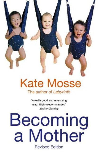 Becoming A Mother, Kate Mosse - Paperback - 9780349004808