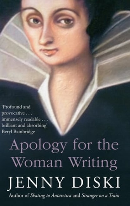 Apology For The Woman Writing, Jenny Diski - Ebook - 9780349005331