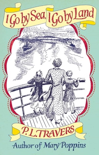 I Go by Sea, I Go by Land, P. L. Travers OBE - Ebook - 9780349005737