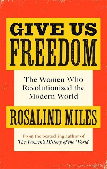 Give Us Freedom, Rosalind Miles - Paperback - 9780349006086