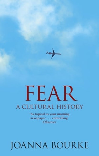 Fear, Professor Joanna Bourke - Ebook - 9780349006925
