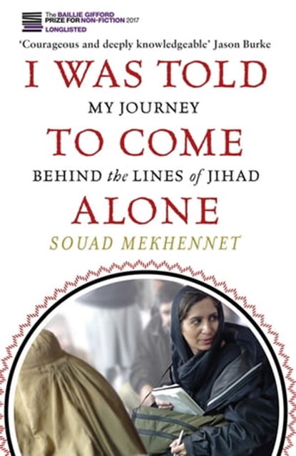 I Was Told To Come Alone, Souad Mekhennet - Ebook - 9780349008394