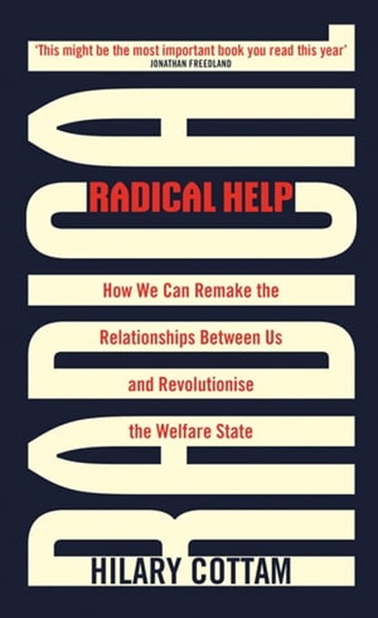 Radical Help, Hilary Cottam - Ebook - 9780349009087