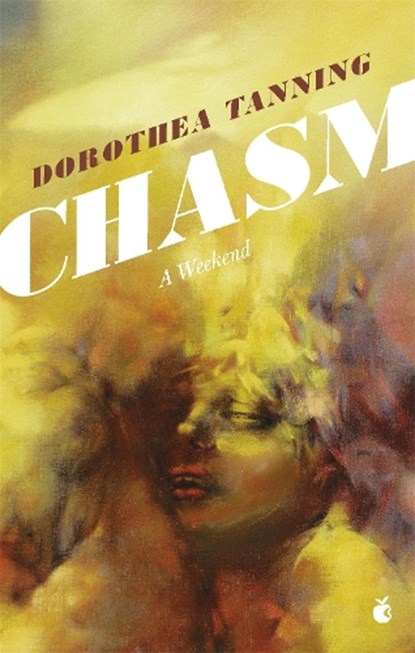 Chasm: A Weekend, Dorothea Tanning - Paperback - 9780349012629