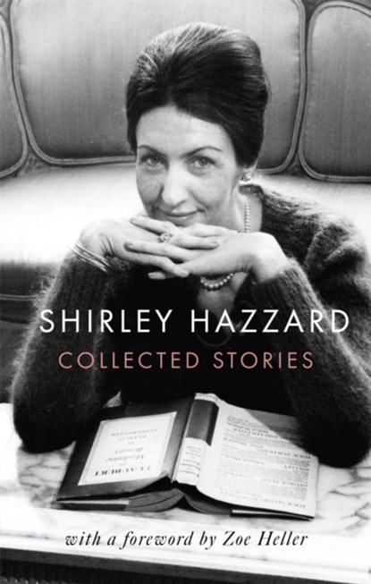 The Collected Stories of Shirley Hazzard, Shirley Hazzard - Gebonden - 9780349012957