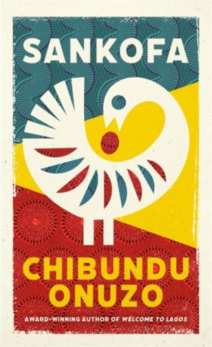 Sankofa, Chibundu Onuzo - Gebonden - 9780349013152