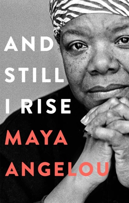 And Still I Rise, Dr Maya Angelou - Gebonden - 9780349013572